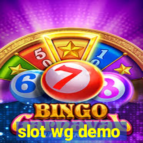 slot wg demo